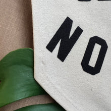 Load image into Gallery viewer, no place for self-pity no room for fear