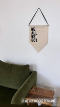 Load image into Gallery viewer, we all we got by rayo & honey