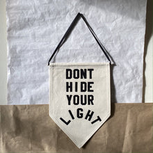 Load image into Gallery viewer, don't hide your light by rayo & honey