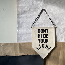 Load image into Gallery viewer, don't hide your light by rayo & honey
