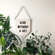 Load image into Gallery viewer, give without a get by rayo & honey