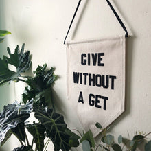 Load image into Gallery viewer, give without a get by rayo & honey