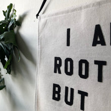 Load image into Gallery viewer, i am rooted but I flow