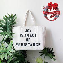 Load image into Gallery viewer, Joy Is An Act of Resistance Natural Tote by rayo & honey