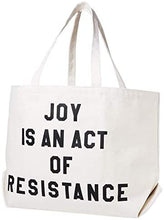 Load image into Gallery viewer, Joy Is An Act of Resistance Natural Tote by rayo & honey