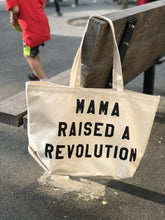 Load image into Gallery viewer, mama raised a revolution tote by rayo &amp; honey
