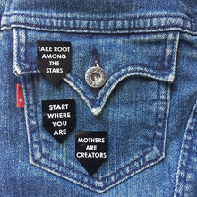 Load image into Gallery viewer, mothers are creators pin by rayo & honey