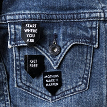 Load image into Gallery viewer, mothers make it happen pin by rayo & honey