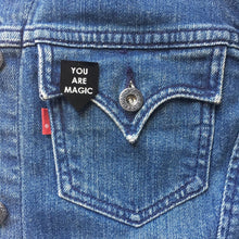 Load image into Gallery viewer, you are magic pin by rayo & honey