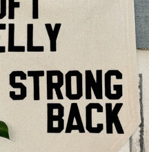 Load image into Gallery viewer, soft belly strong back
