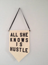 Load image into Gallery viewer, all she knows is hustle by rayo &amp; honey
