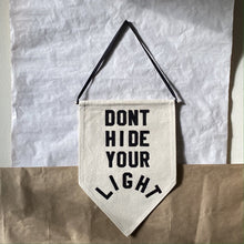 Load image into Gallery viewer, don&#39;t hide your light by rayo &amp; honey

