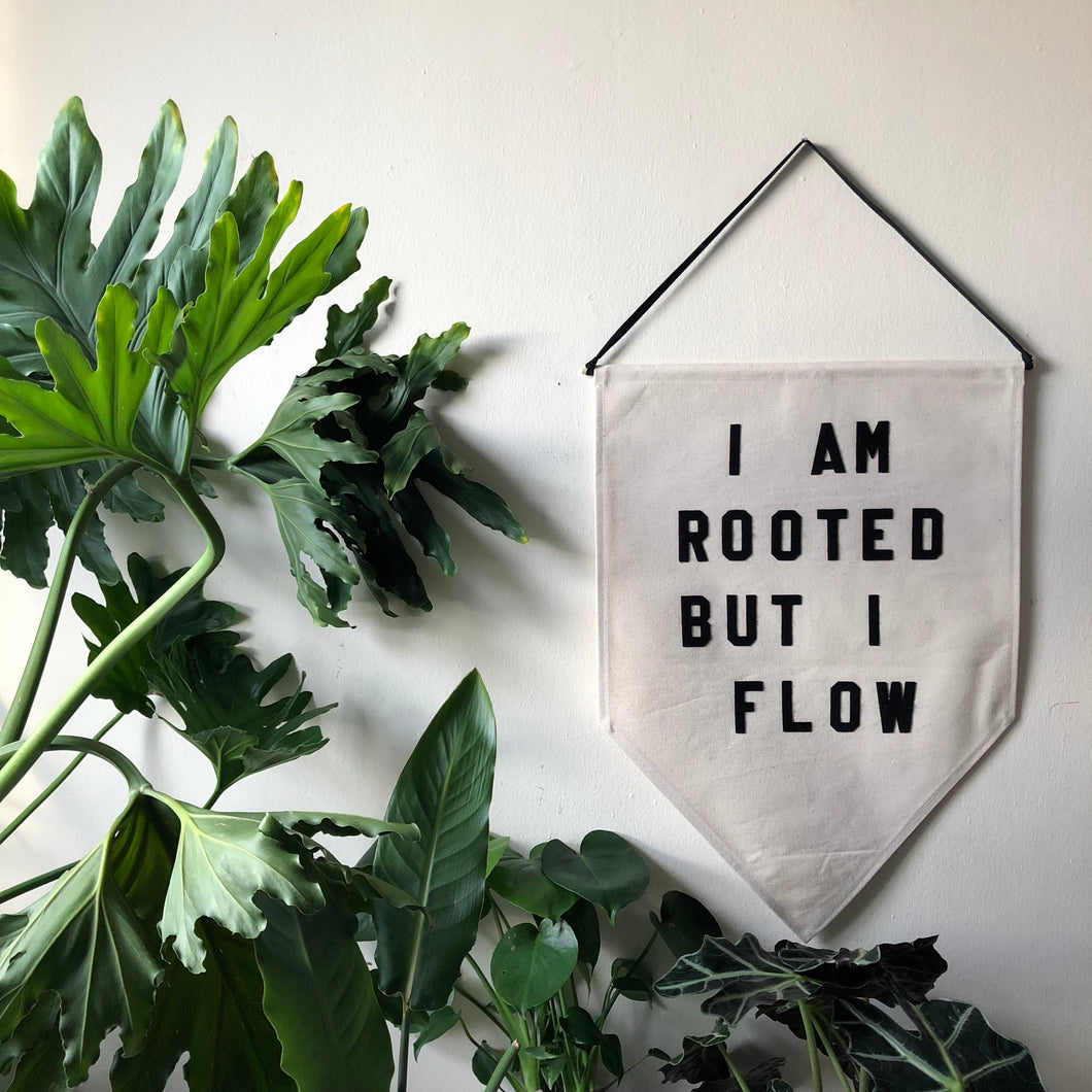i am rooted but I flow